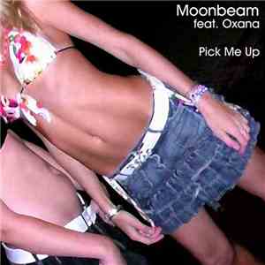 Moonbeam Feat. Oxana  - Pick Me Up download flac