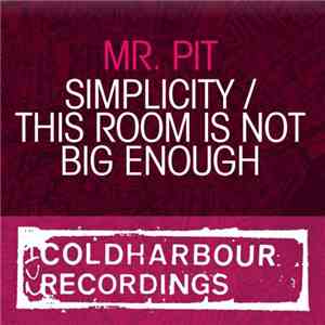 Mr. Pit - Simplicity / This Room Is Not Big Enough download flac