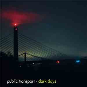 Public Transport - Dark Days download flac