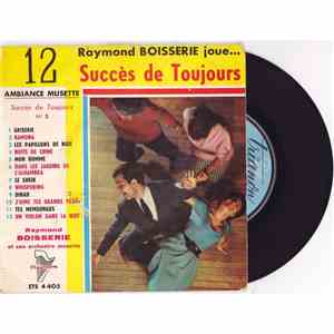 Raymond Boisserie Et Son Orchestre Musette - 12 Succés De Toujours - Ambiance Musette download flac