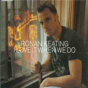 Ronan Keating - I Love It When We Do download flac