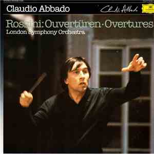 Rossini : The London Symphony Orchestra / Claudio Abbado - Ouvertüren download flac