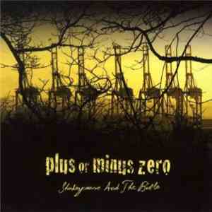 Shakespeare And The Bible - Plus Or Minus Zero download flac