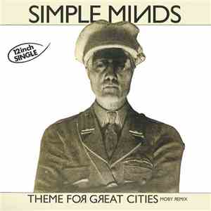 Simple Minds - Theme For Great Cities (Moby Remix) download flac
