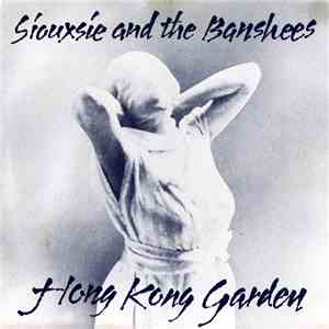 Siouxsie And The Banshees - Hong Kong Garden download flac