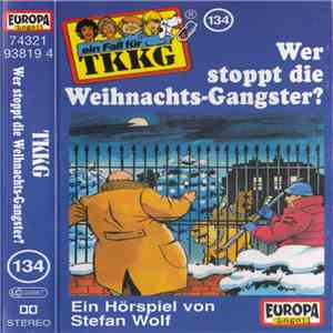 Stefan Wolf - TKKG 134 - Wer Stoppt Die Weihnachts-Gangster? download flac
