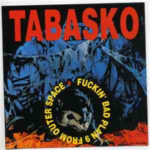 Tabasko - Fuckin' Bad Plan 9 From Outer Space download flac