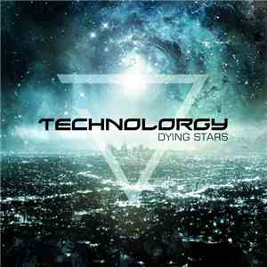 Technolorgy - Dying Stars download flac