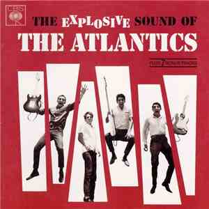 The Atlantics - The Explosive Sound Of The Atlantics download flac