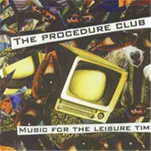 The Procedure Club - Music For The Leisure Time download flac