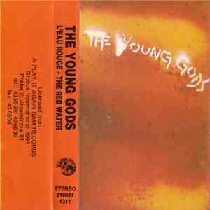 The Young Gods - L'Eau Rouge - The Red Water download flac
