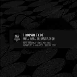 Tropar Flot - Hell Will Be Unleashed download flac