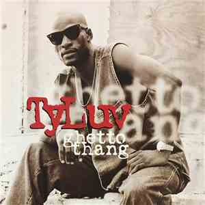 Ty Luv - Ghetto Thang download flac