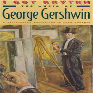Various - I Got Rhythm: The Music Of George Gershwin download flac