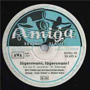 Willi Stanke Und Sein Tanzstreichorchester - Jägersmann, Jägersmann / Tag Für Tag, Nacht Für Nacht download flac