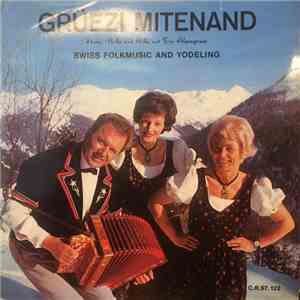 Anny, Nelly Und Willy - Schwyzerörgeli Sepp Und Willy - Grüezi Mitenand... download flac