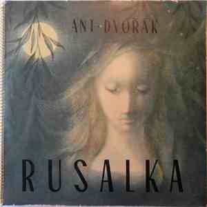 Ant. Dvořák - Rusalka download flac