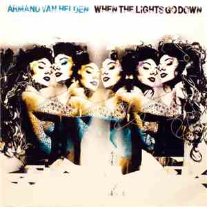 Armand Van Helden - When The Lights Go Down (Remixes) download flac