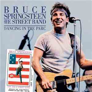 Bruce Springsteen & The E-Street Band - Dancing In The Parc download flac