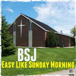 BSJ - Easy Like Sunday Morning download flac
