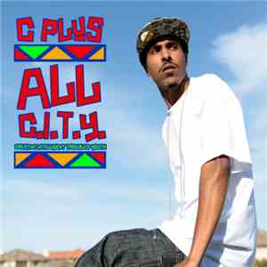 C Plus - All C.I.T.Y. download flac