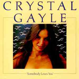 Crystal Gayle - Somebody Loves You download flac