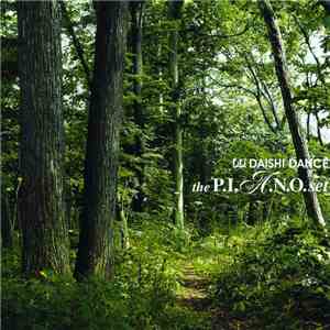 Daishi Dance - The P.I.A.N.O. Set download flac