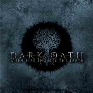 Dark Oath - When Fire Engulfs The Earth download flac