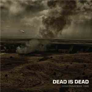 Dead is Dead  - Constraints of Time download flac