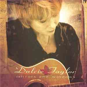 Dulcie Taylor - Mirrors And Windows download flac