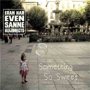 EvenSanne - Something So Sweet download flac