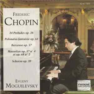 Frédéric Chopin - Evgeny Moguilevsky - 24 Préludes Op.28 download flac