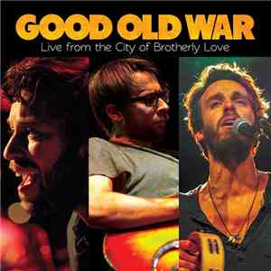 Good Old War - Live from the City of Brotherly Love download flac