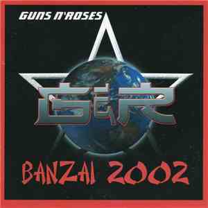 Guns N' Roses - Banzai 2002 download flac