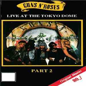 Guns N' Roses - Live At The Tokyo Dome - Part 2 download flac