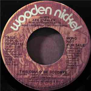 James Lee Stanley - This Could Be Goodbye download flac