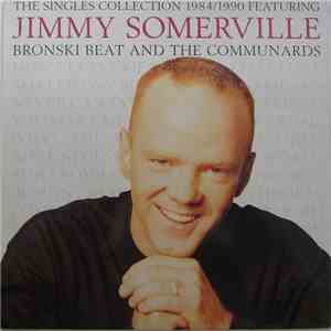 Jimmy Somerville, Bronski Beat And The Communards - The Singles Collection 1984/1990 download flac