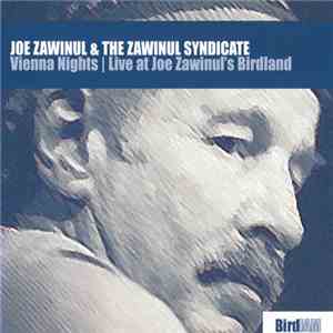 Joe Zawinul & The Zawinul Syndicate - Vienna Nights | Live At Joe Zawinul's Birdland download flac