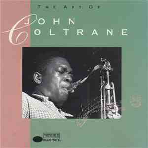 John Coltrane - The Art Of John Coltrane download flac