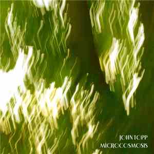 John Topp - Microcosmosis download flac