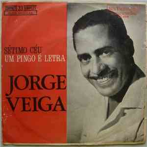 Jorge Veiga - Sétimo Céu / Um Pingo É Letra download flac