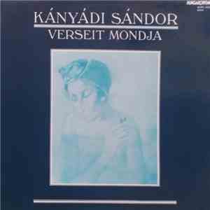 Kányádi Sándor - Kányádi Sándor Verseit Mondja download flac