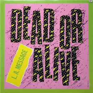L.A. Message - Dead Or Alive download flac