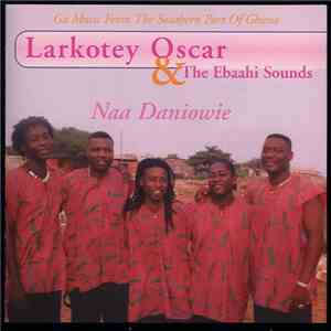 Larkotey Oscar and the Ebaahi Sounds - Naa Daniowie download flac