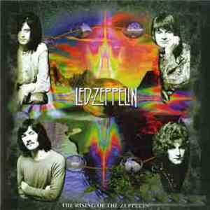 Led Zeppelin - The Rising Of The Zeppelin download flac