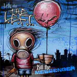 Lefty Aka The L.E.F.T. - Kill The Messenger download flac