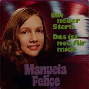 Manuela Felice - Ein Neuer Stern / Das Ist Neu Für Mich download flac