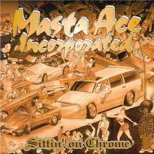 Masta Ace Incorporated - Sittin' On Chrome download flac