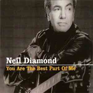 Neil Diamond - You Are The Best Part Of Me download flac