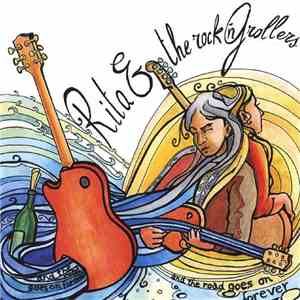 Rita & The Rock 'N' Rollers - And The Road Goes On Forever download flac
